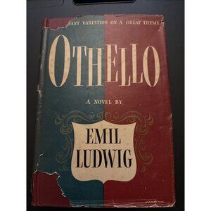 Othello, A Novel By Emil Ludwig 1947 HC DJ